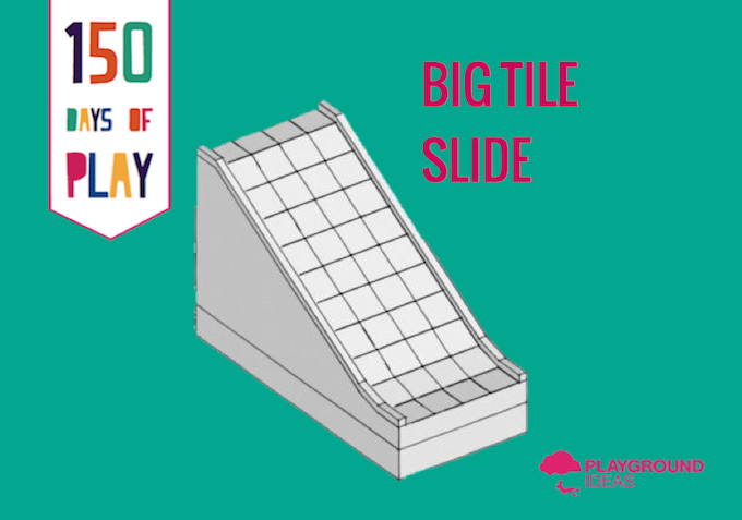 Day 108: Big Tile Slide